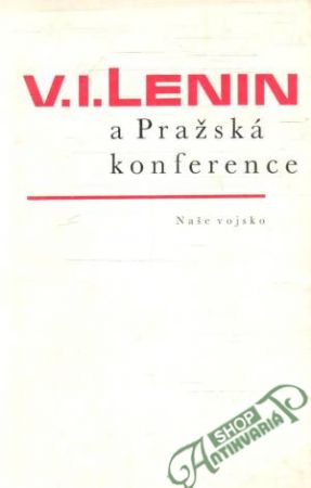 V. I. Lenin a Pražská konference - Kolektív autorov