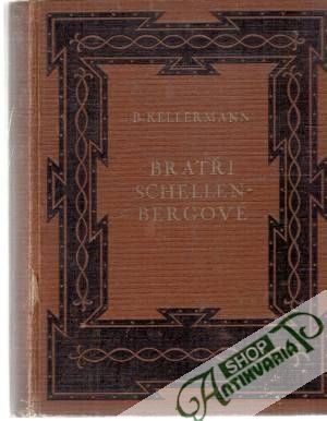 Bratři Schellenbergové - Kellermann Bernhard