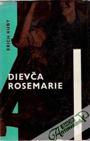Dievča Rosemarie - miláčik nemeckého zázraku - Kuby Erich