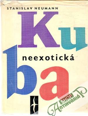 Neexotická Kuba - Neumann Stanislav