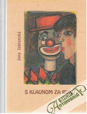 S klaunom za ruku - Jablonská Jana