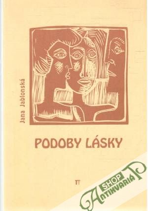 Podoby lásky - Jablonská Jana