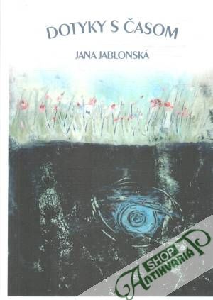 Dotyky s časom - Jablonská Jana
