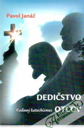 Dedičstvo otcov - Janáč Pavol