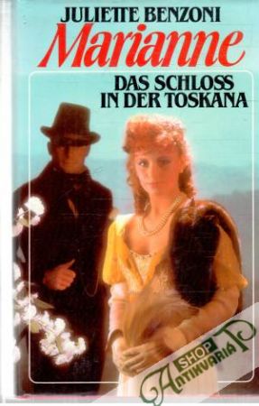 Marianne - Das Schloss in der Toskana - Benzoni Juliette