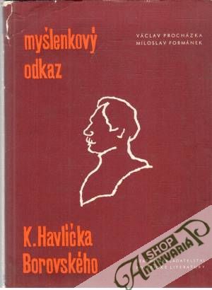 Myšlenkový odkaz K. Havlíčka Borovského - Procházka Václav, Formánek Miloslav