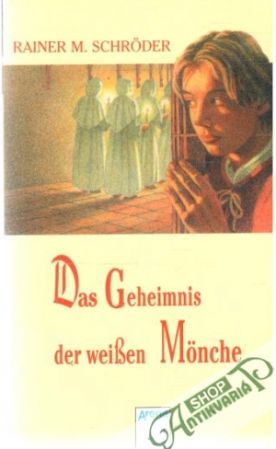 Das Geheimnis der weissen Monche - Schroder Rainer M.