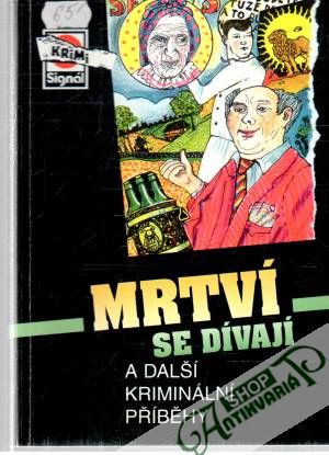 Mrtví se dívají - Kolektív autorov