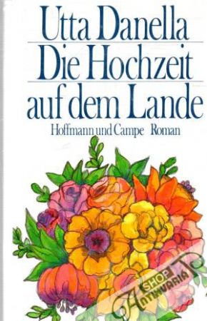 Die Hochzeit auf dem Lande - Danella Utta