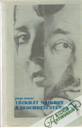 Třikrát Maigret a neochotní svědkové - Simenon Georges