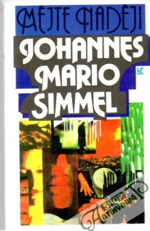 Mějte naději - Simmel Johannes Mario