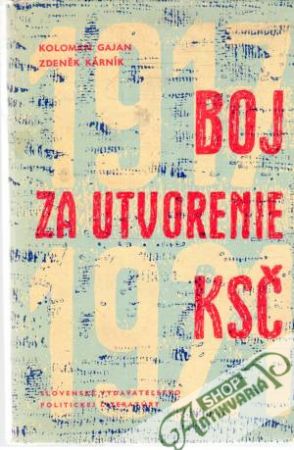 Boj za utvorenie KSČ - Gajan Kolomán, Kárník Zdenék