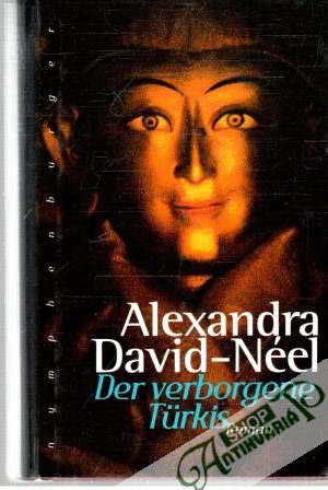Der verborgene Turkis - David-Néel Alexandra