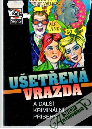 Ušetřená vražda - Kolektív autorov
