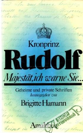 Kronprinz Rudolf Schriften - Hamann Brigitte