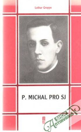 P. Michal Pro SJ - Groppe Lothar