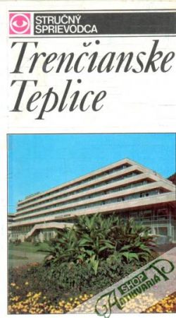 Trenčianske Teplice - Halaša Ján, Žalčík Ján