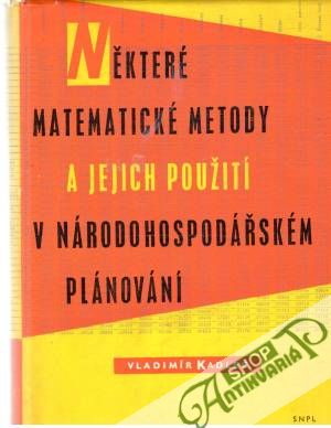 Některé matematické metody a jejich použití v národohospodářském plánování - Kadlec Vladimír