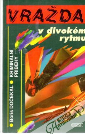 Vražda v divokém rytmu - Dočekal Boris