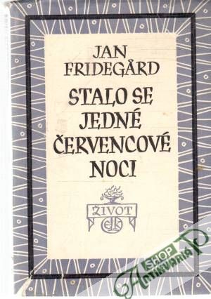 Stalo se jedné červencové noci - Fridegard Jan