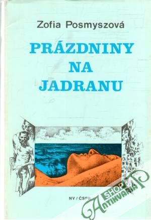 Prázdniny na Jadranu - Posmyszová Zofia