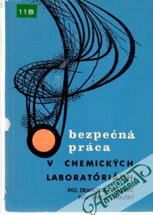 Bezpečná práca v chemických laboratóriách - Macháč, Ohajský