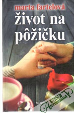 Život na pôžičku - Fartelová Marta