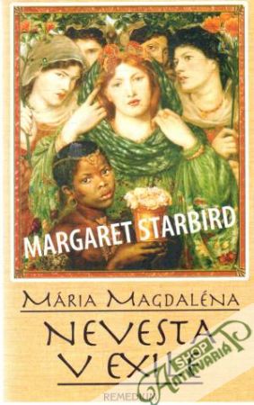 Mária Magdaléna - nevesta v exile - Starbird Margaret