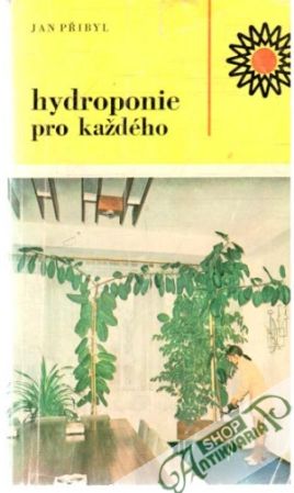 Hydroponie pro každého - Přibyl Jan