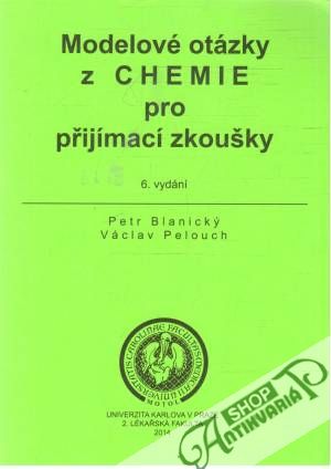 Modelové otázky z chemie pro přijímací zkoušky - Blanický, Pelouch