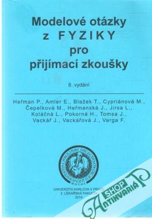 Modelové otázky z fyziky pro přijímací zkoušky - Kolektív autorov