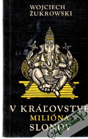 V kráľovstve milióna slonov - Žukrowski Wojciech