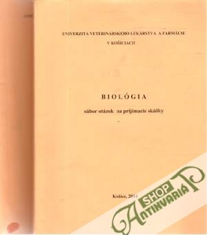 Biológia - súbor otázok + odpovede - Kolektív autorov