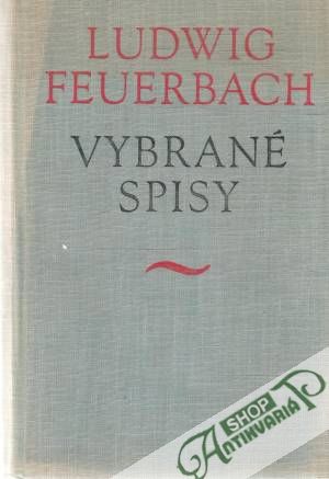 Vybrané spisy z gnozeológie a etiky - Feuerbach Ludwig