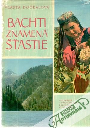 Bachti znamená šťastie - Dočkalová Vlasta