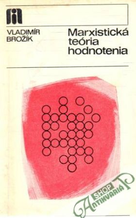 Marxistická teória hodnotenia - Brožík Vladimír