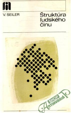 Štruktúra ľudského činu - Seiler Vladimír