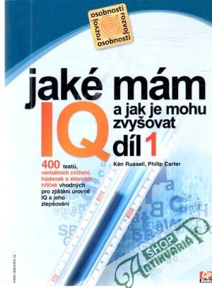 Jaké mám iq a jak je mohu zvyšovat - díl 1. - Russell Ken, Carter Philip