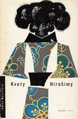 Kvety Hirošimy - Morrisová Edita