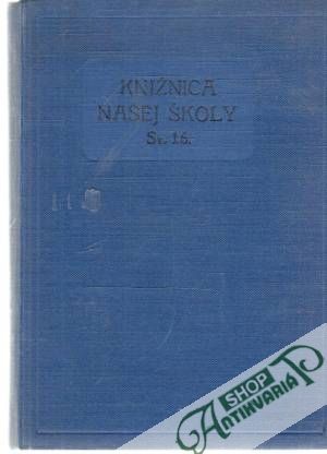 Knižnica našej školy XVI. - Školská prax - Kejř, Berka, Šlosar, Hurdálková