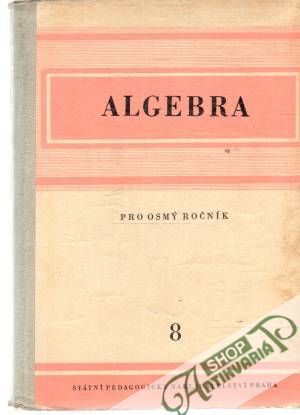 Algebra 8. - Jozífek, Horák