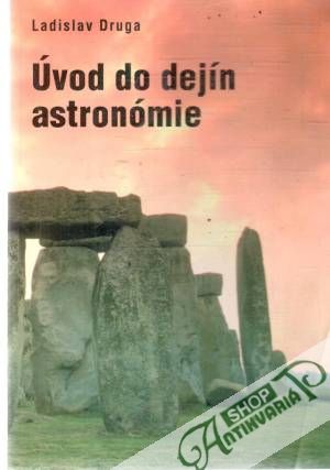 Úvod do dejín astronómie - Druga Ladislav