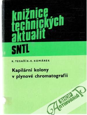 Kapilární kolony v plynové chromatografii - Tesařík, Komárek