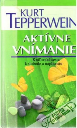 Aktívne vnímanie - Tepperwein Kurt