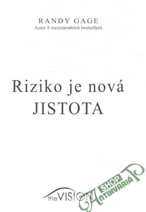 Riziko je nová jistota - Gage Randy