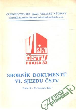 Sborník dokumentu VI. sjezdu ČSTV - Kolektív autorov