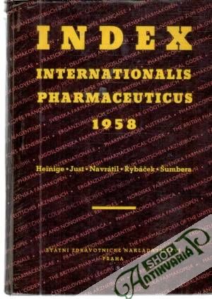 Index internationalis pharmaceuticus 1958 - Heinige, Just, Navrátil, Rybáček, Šumbera