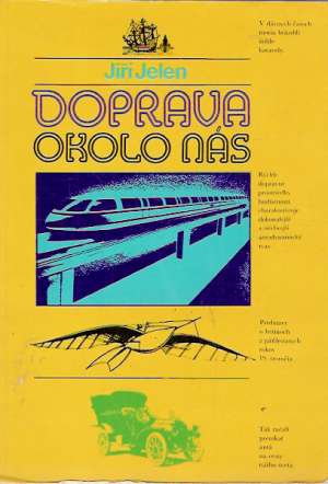 Doprava okolo nás - Jelen Jiří