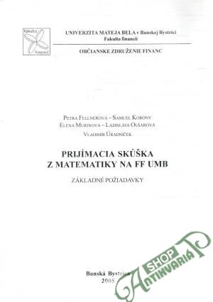 Prijímacia skúška z matematiky na FF UMB - Kolektív autorov