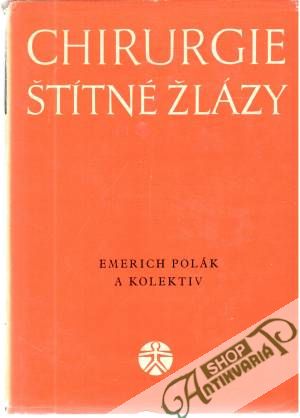 Chirurgie štítné žlázy - Polák Emerich a kolektiv